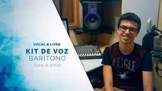 Kit de Voz - Isso é amor - Barítono