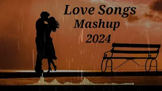 💖 Love Songs Mashup 2024||Bollywood Songs||Hindi Songs||Mashup