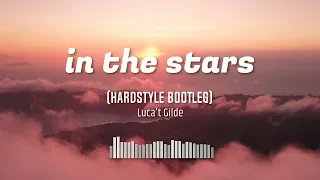 In The Stars (Hardstyle Bootleg)
