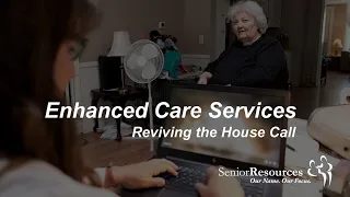 Enhanced Care Services - Senior Resources of West Michigan