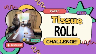 CHALLENGE PART 1 || Tissue Roll Challenge