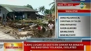 BT: Ilang lugar sa Eastern Samar na binayo ng Bagyong Yolanda, isolated