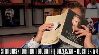 STANOWSKI OMAWIA BIOGRAFIĘ BRZĘCZKA - ODCINEK 4