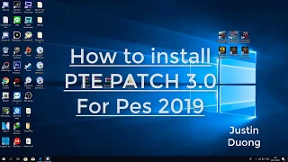 HOW TO  INSTALL PTE PATCH 3.0 AIO PES 2019 || Hướng dẫn cài đặt PTE Patch 3.0 cho Pes 2019