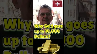 Why Gold goes up to 10,000 Dollars?      #swissbank #offshorebankaccount