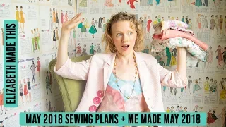 May 2018 sewing plans + Me Made May 2018