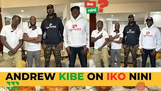 THE IKO NINI ANDREW KIBE SITDOWN