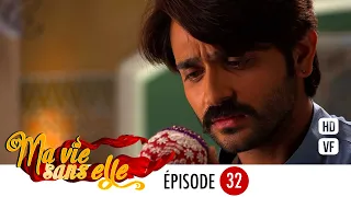 Ma vie sans elle - épisode 32 - Rangrasiya Version Française - Complet - HD 1080