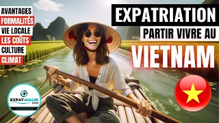 🇻🇳 LEAVING TO LIVE IN VIETNAM? EXPATRIATION