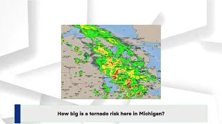 How big is a tornado risk here in Michigan