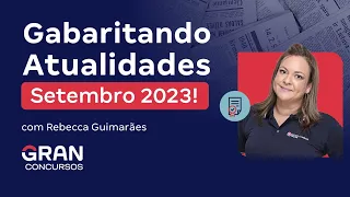 Gabaritando Atualidades: Setembro 2023! com Rebecca Guimarães