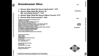 Grandmaster Slice - Electric Slide (Shall We Dance) '92 (Instrumental)