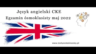 Egzamin ósmoklasisty Angielski 2022 nagranie