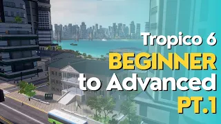 Tropico 6 Guide Beginner To Advanced Pt 1