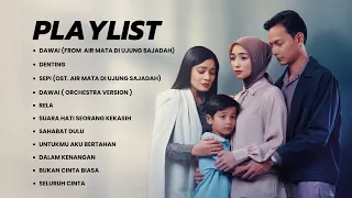 Dawai (OST. Air Mata Di Ujung Sajadah) - Fadhilah Intan, Yuni Shara | Full Album Terbaik 2023