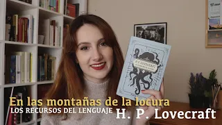 En las montañas de la locura, H. P. Lovecraft: El horror cósmico y el lenguaje