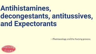 Antihistamines, decongestants, antitussives, and Expectorants | Pharmacology | Nursing school