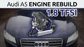 Audi A5 1.8 TFSI -  Engine Rebuild