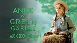 Anne of Green Gables Audio Book (Chapter 1)