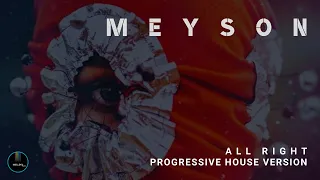 M E Y S O N - All Right (Progressive House version)