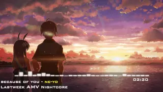 [NightCore] Because Of You by ne yo