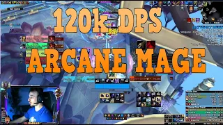 120K DPS ARCANE MAGE BURST!!