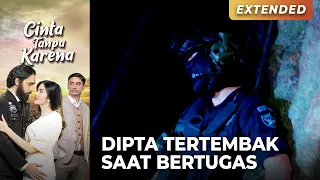 JALANKAN MISINYA! Dapet Serangan, Dipta TERTEMBAK!!! | CINTA TANPA KARENA | EPS 03 (1/5)