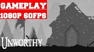 Unworthy Gameplay (PC)