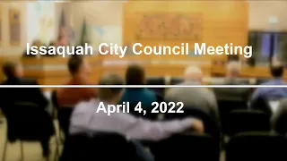 Issaquah City Council Meeting - April 4, 2022