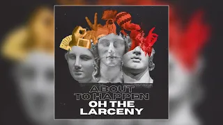 Oh The Larceny - "Do My Thing" (Official Audio)