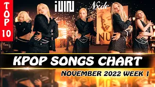 (TOP 10)  K-POP SONGS CHART | NOVEMBER 2022 WEEK 1 | NEW SONG CHART