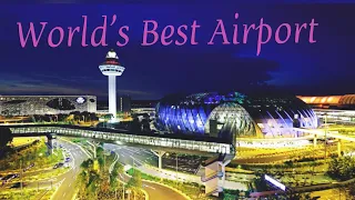World's best airport,Singapore