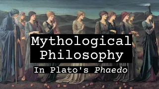 Mythological Philosophy in Plato's Phaedo