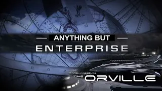 Star Trek Enterprise with The Orville Theme
