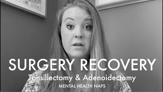 What My Recovery was like After Having Tonsils and Adenoids Removed