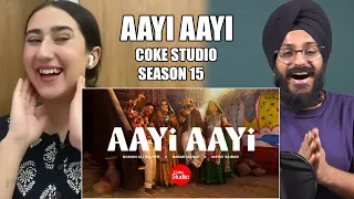 Indian Reaction to Coke Studio Pakistan | Season 15 | Aayi Aayi | Noman Ali Rajper | Raula Pao