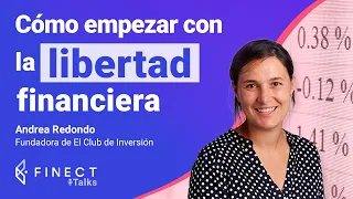 LIBERTAD FINANCIERA: ¿CÓMO EMPEZAR? 💸 Finect Talks con Andrea Redondo (El Club de Inversion)