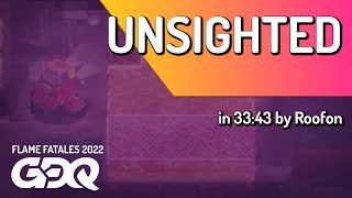 Unsighted by Roofon in 33:43 - Flame Fatales 2022