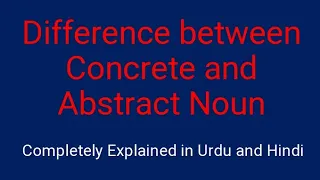 Difference between Concrete & Abstract Nouns With Examples#English Grammar#Linguistics#Literature.