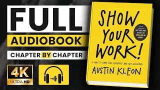 Show Your Work by Austin Kleon: 10 Ways to Share Your Creativity and Get Discovered || 4K AudioBook