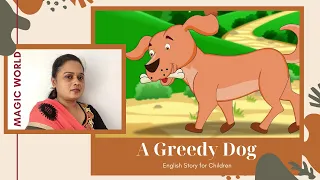 The Greedy Dog: English Story for Kids | kids English Short Story