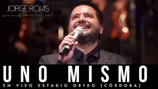 Jorge Rojas - Uno Mismo | En Vivo Estadio Orfeo Córdoba