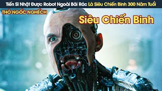 [Review Phim] Robot Bị Bỏ Rơi Là Siêu Chiến Binh Từ Cuộc Thánh Chiến Ngủ Say Suốt 300 Năm