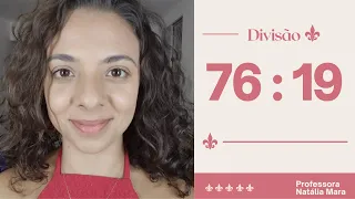 "76/19" "76 dividido por 19" "76/19" "76:19" "Dividir 76 por 19" "como fazer divisão muito difícil"