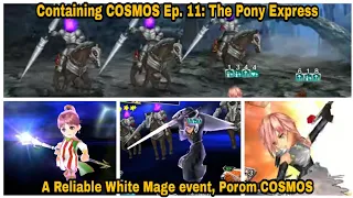 DFFOO Global: Containing COSMOS Ep. 11: A Reliable White Mage, Porom COSMOS. Free turns for days!