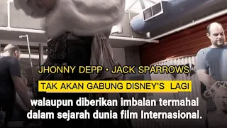 JOHNNY DEPP: KEHORMATANKU TAK SEMURAH DARI PERUSAHAAN FILM DISNEY (JACK SPARROW KECEWA BESAR)