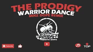 The Prodigy - Warrior Dance (Mike Dope Remix)