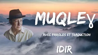 Muqlegh - J'ai contemplé | Idir | Avec Paroles et Traduction