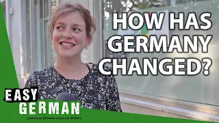 How Has Germany Changed Since Your Childhood? | Easy German 355