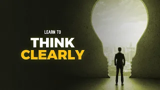 Clear Mind, Bright Future: Strategies to Learn to Think Clearly | #motivation #motivational #goal